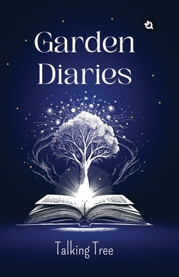 Garden Diaries by Talking Tree