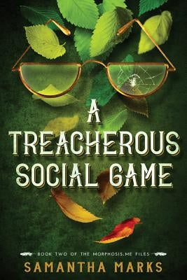 A Treacherous Social Game: The Morphosis.Me Files, Book #2 by Alcala, Randy