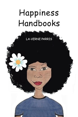 Happiness Handbooks by Parris, La-Verne