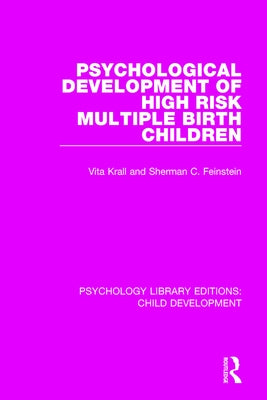 Psychological Development of High Risk Multiple Birth Children by Krall, Vita