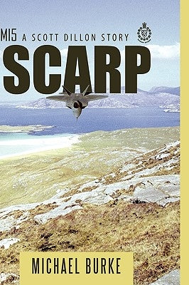 Scarp: A Scott Dillon Story by Burke, Michael