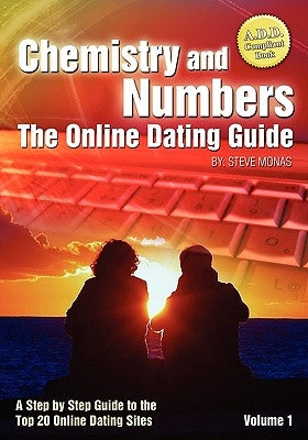 Chemistry and Numbers: The Online Dating Guide by Monas, Steve