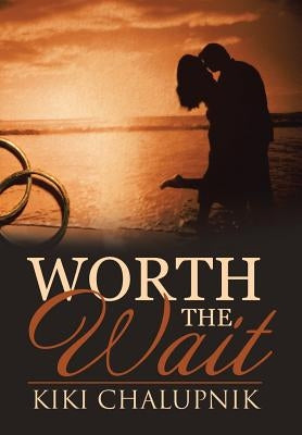 Worth The Wait by Chalupnik, Kiki