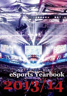 eSports Yearbook 2013/14 by Scholz, Tobias M.