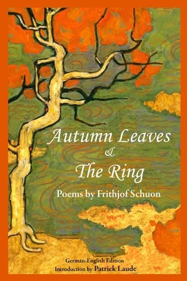 Autumn Leaves & the Ring by Schuon, Frithjof