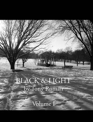 BLACK and LIGHT - Volume I (Series) by Roman, Tony
