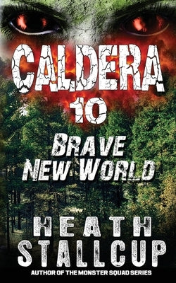 Caldera 10: Brave New World by Stallcup, Heath