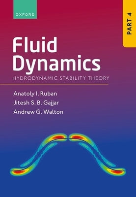 Fluid Dynamics: Part 4: Hydrodynamic Stability Theory by Ruban, Anatoly