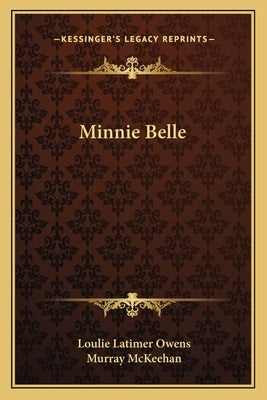 Minnie Belle by Owens, Loulie Latimer