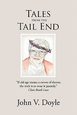 Tales from the Tail End by Doyle, John V.