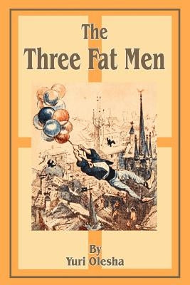 The Three Fat Men by Olesha, Yury