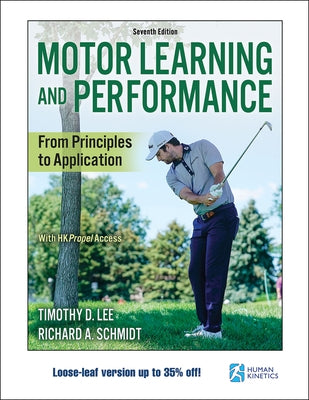 Motor Learning and Performance: From Principles to Application by Lee, Timothy D.