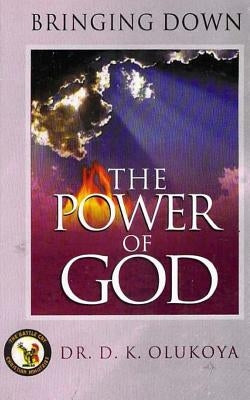 Bringing down the power of God by Olukoya, D. K.