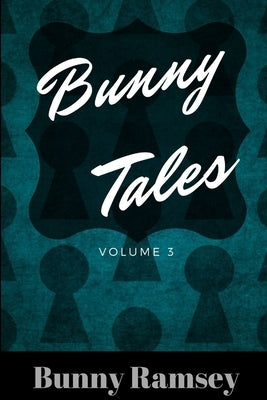 Bunny Tales Volume 3 by Ramsey, Bunny