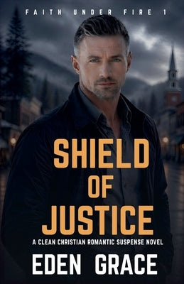 Shield of Justice by Grace, Eden