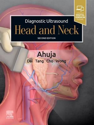Diagnostic Ultrasound: Head and Neck by Ahuja, Anil T.
