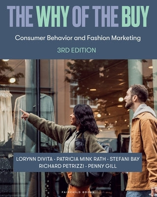 The Why of the Buy: Consumer Behavior and Fashion Marketing - Bundle Book + Studio Access Card by Rath, Patricia Mink
