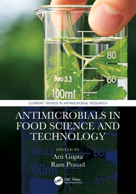 Antimicrobials in Food Science and Technology by Gupta, Arti