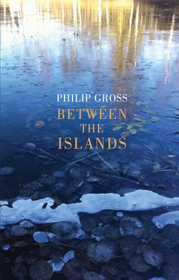 Between the Islands by Gross, Philip
