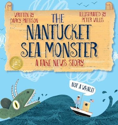 The Nantucket Sea Monster: A Fake News Story by Pattison, Darcy