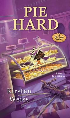 Pie Hard by Weiss, Kirsten