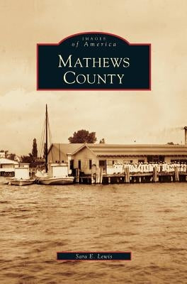 Mathews County by Lewis, Sara E.
