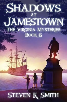 Shadows at Jamestown by Smith, Steven K.