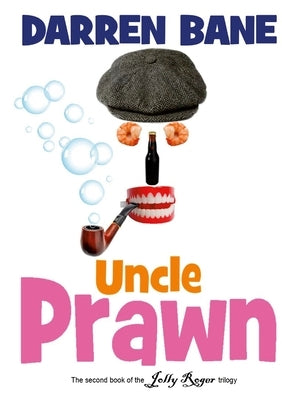 Uncle Prawn by Bane, Darren