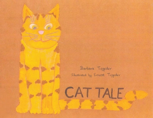 Cat Tale by Tegeder, Barbara M.