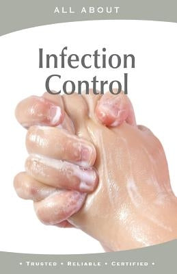 All About Infection Control by Flynn M. B. a., Laura