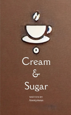 Cream and Sugar by Schneider, Kara