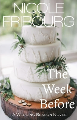The Week Before by Fribourg, Nicole