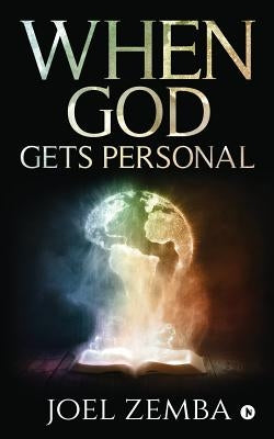 When God Gets Personal by Joel Zemba