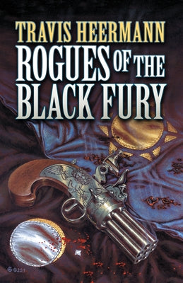 Rogues of the Black Fury by Heermann, Travis