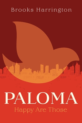 Paloma: Happy Are Those by Harrington, Brooks