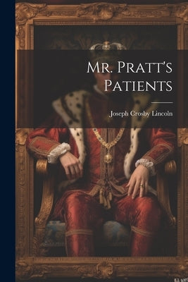 Mr. Pratt's Patients by Lincoln, Joseph Crosby