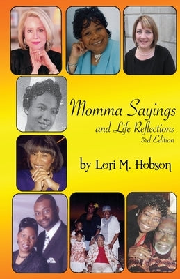 Momma Sayings and Life Reflections by Hobson, Lori M.