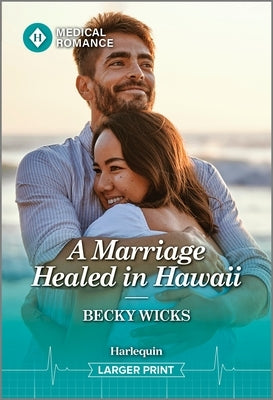 A Marriage Healed in Hawaii by Wicks, Becky
