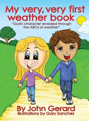 My Very, Very First Weather Book by Gerard, John