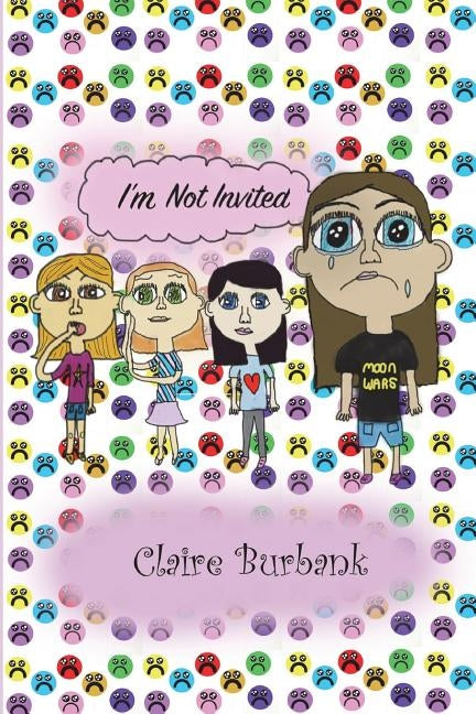 I'm Not Invited by Burbank, Claire