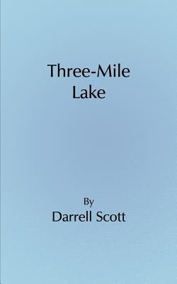 Three-Mile Lake by Scott, Darrell