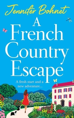 A French Country Escape by Bohnet, Jennifer