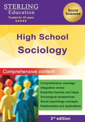 High School Sociology: Comprehensive Content for High School Sociology by Education, Sterling