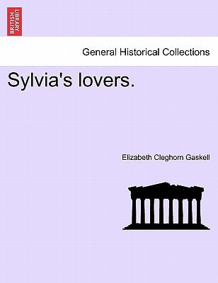 Sylvia's Lovers, Volume 2 by Gaskell, Elizabeth Cleghorn