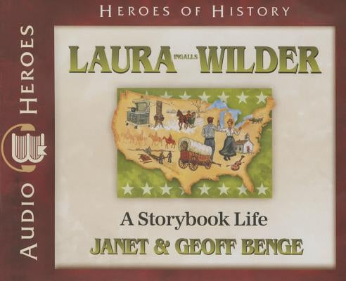 Laura Ingalls Wilder: A Storybook Life (Audiobook) by Benge, Janet