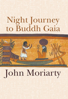 Night Journey to Buddh Gaia by Moriarty, John