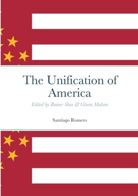 The Unification of America by Romero, Santiago