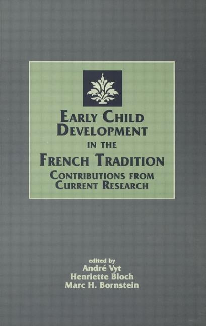 Early Child Development in the French Tradition: Contributions from Current Research by Vyt, Andre