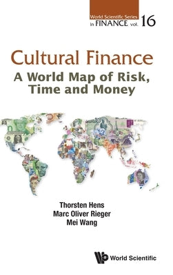 Cultural Finance: A World Map of Risk, Time and Money by Hens, Thorsten