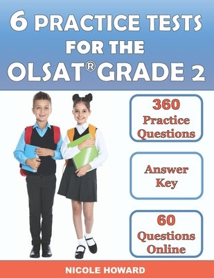 6 Practice Tests for the Olsat Grade 2: Grade 2, Level C, 6 Full-Length Practice Tests, 360 Practice Questions, Answer Key, Sample Questions for Each by Floyd, Albert